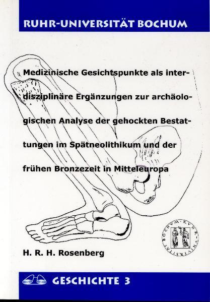 Medizinische Gesichtspunkte als interdisziplinäre Ergänzungen zur archäologischen Analyse der gehockten Bestattungen im Spätneolithikum und der frühen Bronzezeit in Mitteleuropa