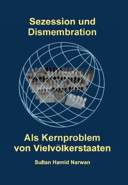 Sezession und Dismembration als Kernproblem von Vielvölkerstaaten