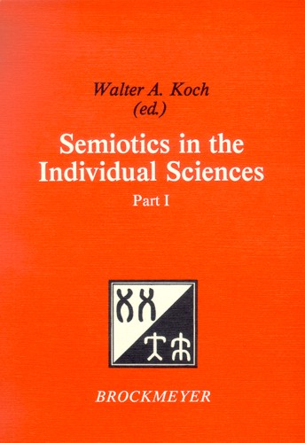 Semiotics in the Individual Sciences.  vol. 1