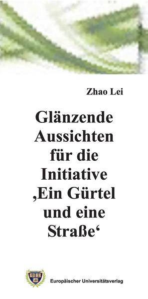 Glänzende Aussichten für die Initiative 'Ein Gürtel und eine Straße'