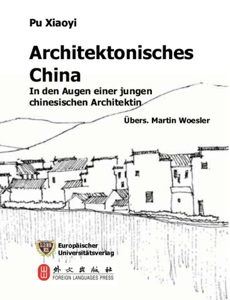 Architektonisches China in den Augen einer jungen chinesischen Architektin
