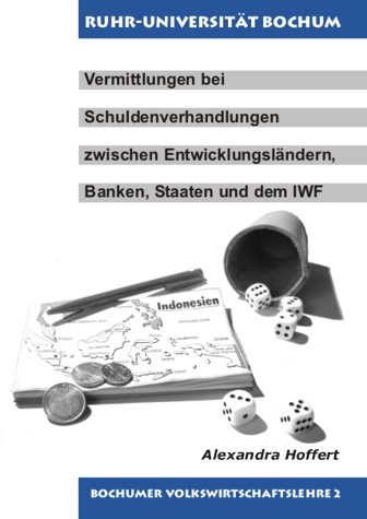 Vermittlungen bei Schuldenverhandlungen zwischen Entwicklungsländern, Banken, Staaten und dem IWF