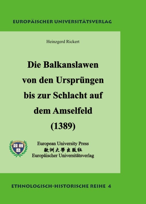 Die Balkanslawen von den Ursprüngen zur Schlacht auf dem Amselfeld (1389)