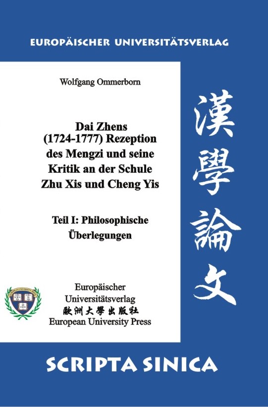 Dai Zhens (1724-1777) Rezeption des Mengzi und seine Kritik an der Schule Zhu Xis und Cheng Yis: Philosophische Überlegungen