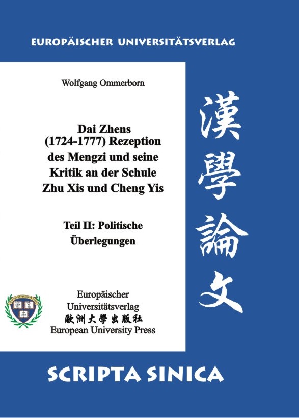 Dai Zhens (1724-1777) Rezeption des Mengzi und seine Kritik an der Schule Zhu Xis und Cheng Yis: Politische Überlegungen