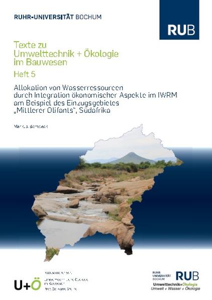 Allokation von Wasserressourcen durch Integration ökonomischer Aspekte im IWRM am Beispiel des Einzugsgebietes "Mittlerer Olifants", Südafrika