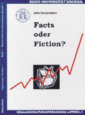 Facts oder Fiction?